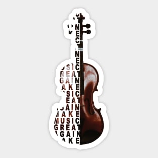 Violin make music great again Sticker